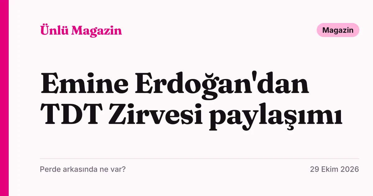 Emine Erdoğan'ın TDT 13. Zirvesi akşam yemeği paylaşımını anlatan tipografik haber kartı