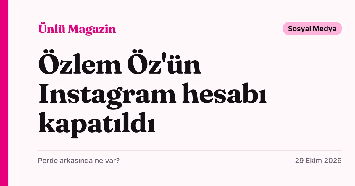 Özlem Öz'ün Instagram hesabının kapatıldığını duyuran tipografik haber kartı