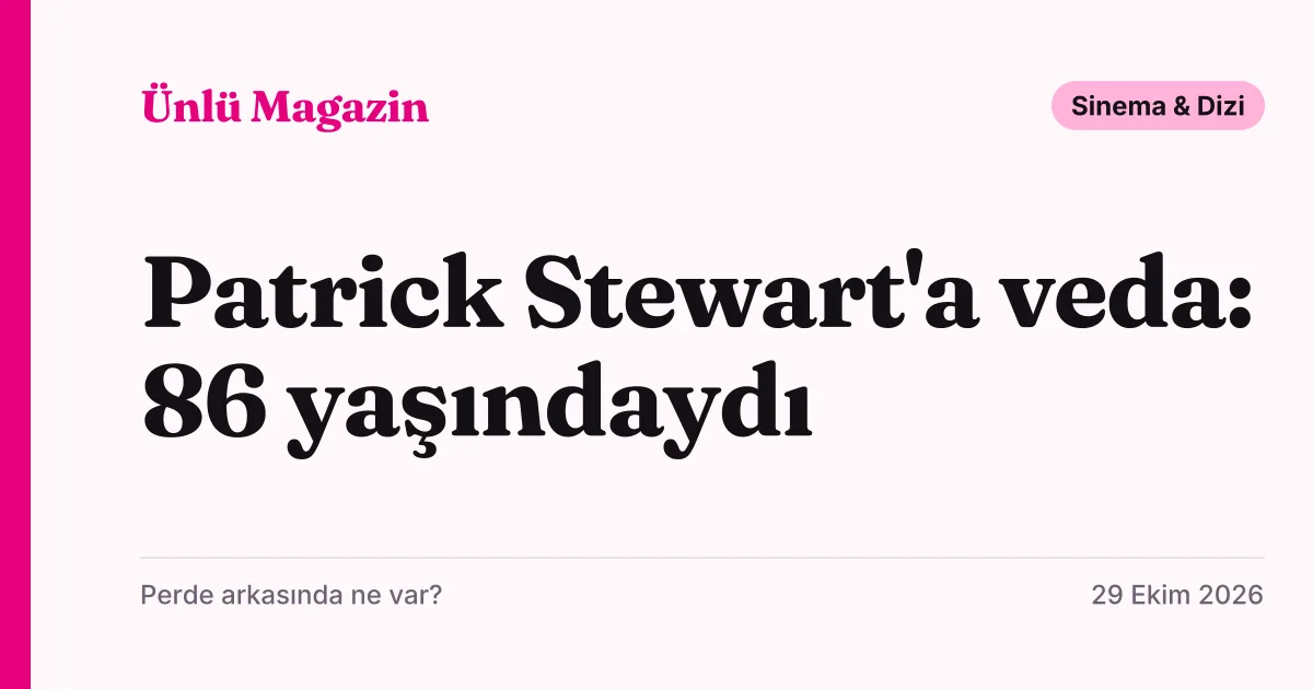 Patrick Stewart'ın vefatını duyuran tipografik haber kartı