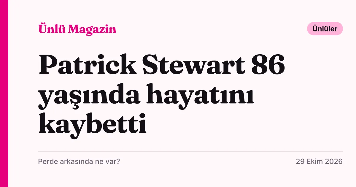 Patrick Stewart'ın vefatını duyuran tipografik haber kartı